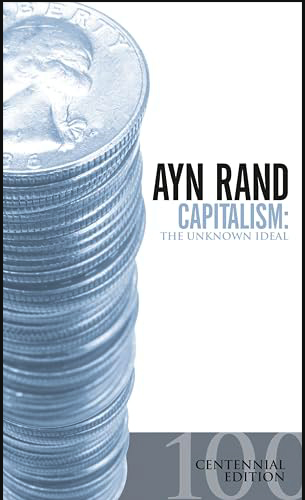 Capitalism–The Unknown Ideal